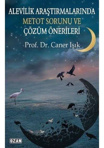 Alevilik Araştırmalarında Metot Sorunu ve Çözüm Önerileri - Caner Işık - Ozan Yayıncılık