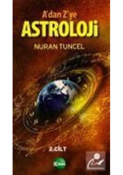 A'dan Z'ye Astroloji 2. Kitap - Ahmet Onur Şenyurt - Kitsan Yayınevi