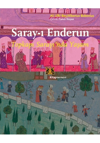 Saray-I Enderun - Topkapı Sarayı'Nda Yaşam