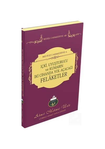 İçki, Uyuşturucu ve Kumarın İki Cihanda Yol Açacağı Felaketler... 9786059010757