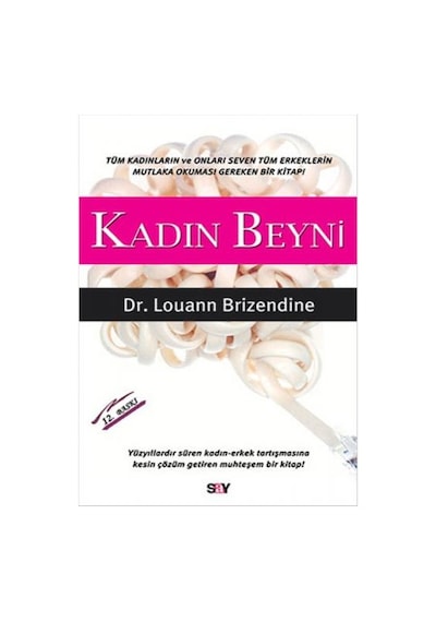 Kadın Beyni - Louann Brizendine - Say Yayınları