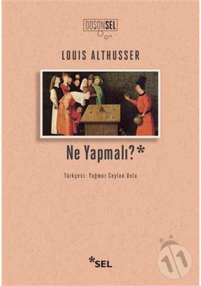 Ne Yapmalı? - Louis Althusser - Sel Yayıncılık