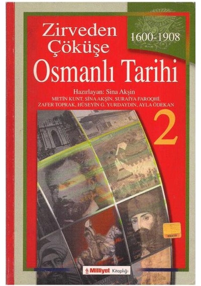 Zirveden Çöküşe Osmanlı Tarihi 1600 - 1908 Cilt 2 İkinci Cilt - Sina Akşin