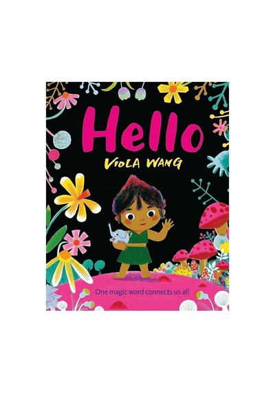 Hello : A Tale About The Magic Of Friendship And Communication