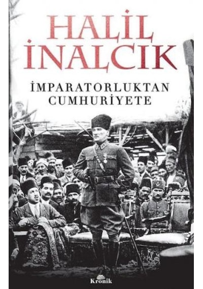 İmparatorluktan Cumhuriyete - Halil İnalcık - Kronik Kitap