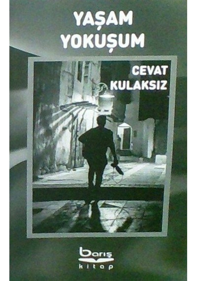 Yaşam Yokuşum / Cevat Kulaksız