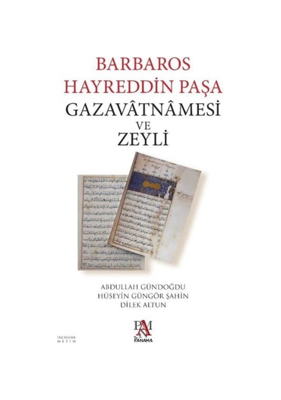 Barbaros Hayreddin Paşa Gazavatnamesi Ve Zeyli