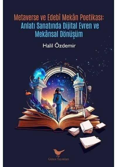 Metaverse Ve Edebî Mekan Poetikası / Halil Özdemir