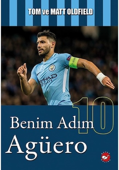 Benim Adım Agüero- Beyaz Balina Yayınları