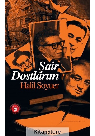 Şair Dostlarım - Halil Soyuer - Türk Edebiyatı Vakfı Yayınları