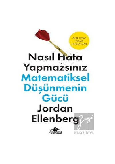 Nasıl Hata Yapmazsınız: Matematiksel Düşüncenin Gücü - Pegasus Yayınları