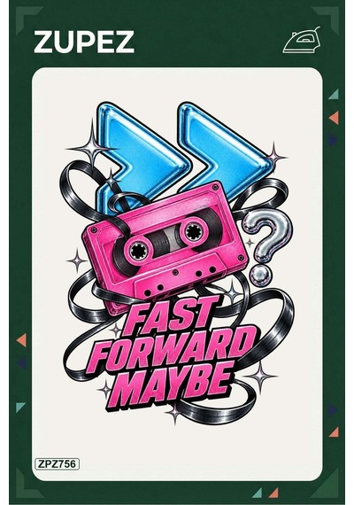 Zpz756 Fast Forward Maybe Ütüyle Uygulanabilir Transfer Baskı - 911529835