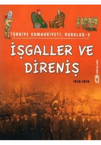 Türkiye Cumhuriyeti: Kuruluş 2- İşgaller ve Direniş - Timaş Çocuk
