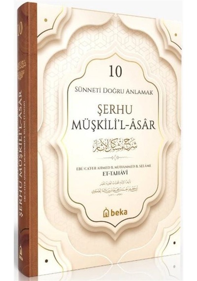 Sünneti Doğru Anlamak - Şerhu Müşkilil Asar 10. Cilt / İmam ...
