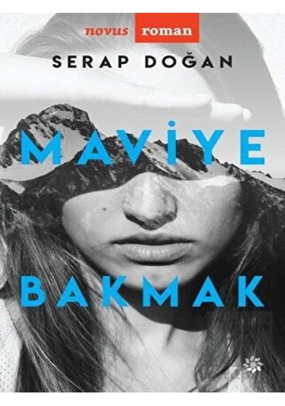 Maviye Bakmak - Serap Doğan - Doğan Novus
