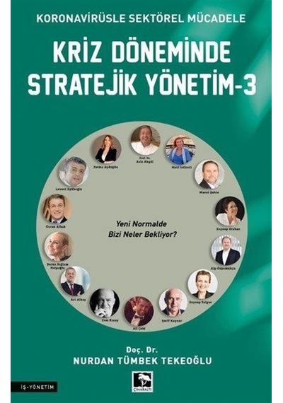 Kriz Döneminde Stratejik Yönetim 3 - Koronavirüsle Sektörel Mücadele - Nurdan Tümbek Tekeoğlu - Çınaraltı Yayınları