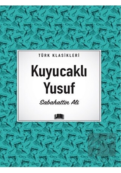 Kuyucaklı Yusuf - Türk Klasikleri - Sabahattin Ali - Ema Kitap