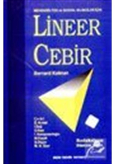 Lineer Cebir Mühendis Fen ve Sosyal Bilimciler için / Bernard