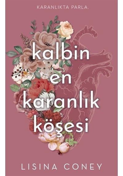 Kalbin En Karanlık Köşesi / Lisina Coney