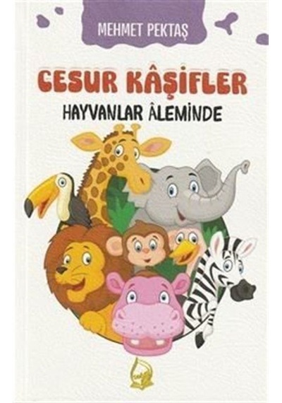 Ürün Adı: Cesur Kaşifler 2 / Hayvanlar Aleminde / Mehmet Pektaş