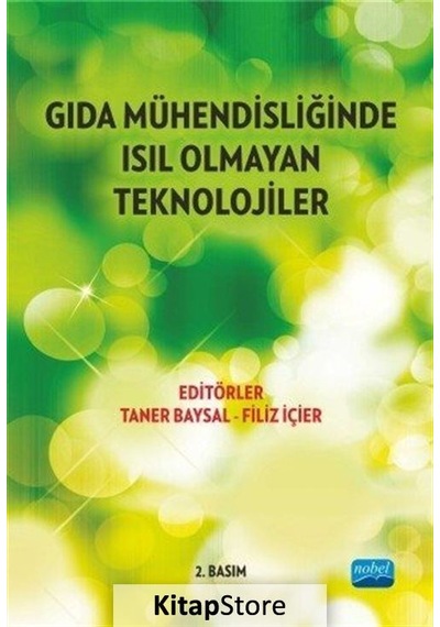 Gıda Mühendisliğinde Isıl Olmayan Teknolojiler  - Taner Baysal  - Nobel Akademik Yayıncılık