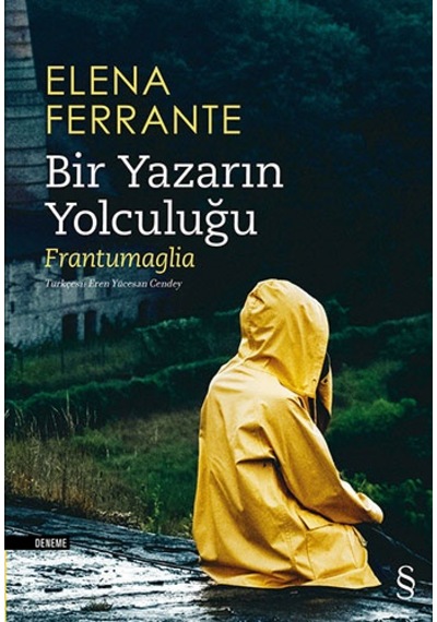 Bir Yazarın Yolculuğu - Elena Ferrante - Everest Yayınları