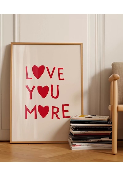 Çerçevesiz Poster "love You More Kalp Motifli