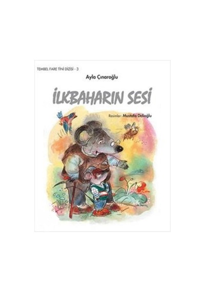 İlkbaharın Sesi - Tembel Fare Tini 3 - Ayla Çınaroğlu İlk Baskı 1999