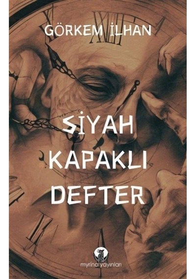 Siyah Kapaklı Defter - Görkem İlhan - Myrina Yayınları