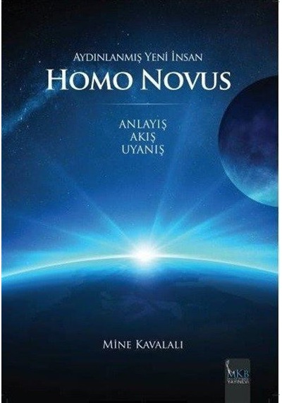 Aydınlanmış Yeni İnsan Homo Novus - Mine Kavalalı - MKB Halk Kütüphanesi