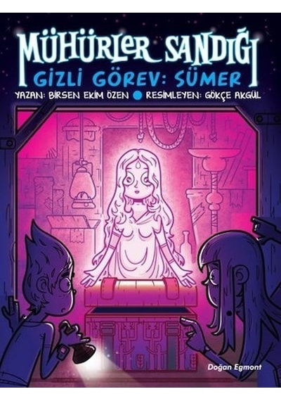 Mühürler Sandığı 1 - Gizli Görev Sümer - Birsen Ekim Özen - Doğan ve Egmont Yayıncılık