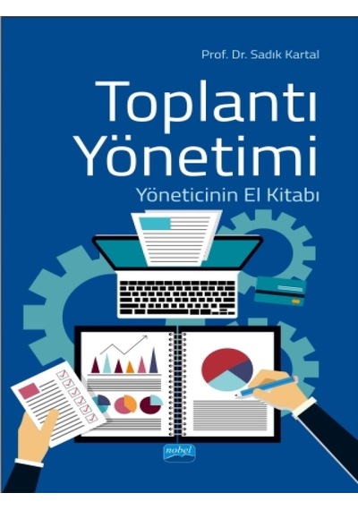 Yöneticinin El Kitabı - Sadık Kartal - Nobel Akademik Yayıncılık