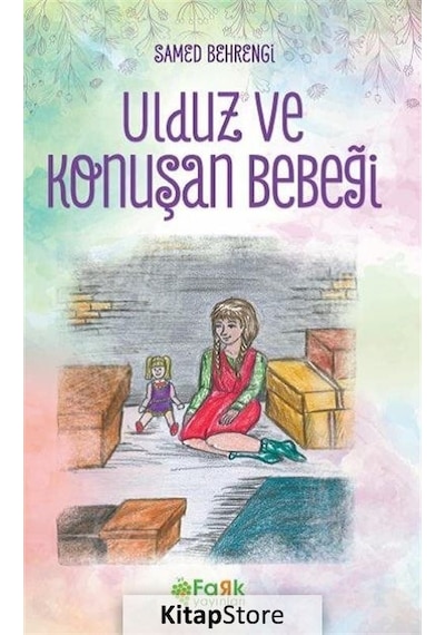 Ulduz ve Konuşan Bebeği - Samed Behrengi - Fark Yayınları