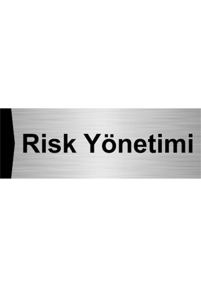 Risk Yönetimi 7x20cm Gümüş Renk Metal Yönlendirme Levhası