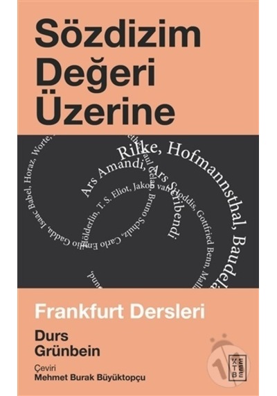 Sözdizim Değeri Üzerine - Frankfurt Dersleri - Durs Grünbein - Ketebe