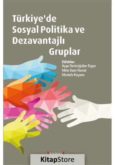 Türkiye'de Sosyal Politika ve Dezavantajlı Gruplar / Kolektif