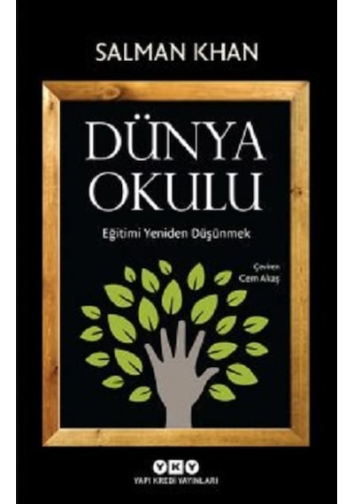 Dünya Okulu - Eğitimi Yeniden Düşünmek 9789750830808