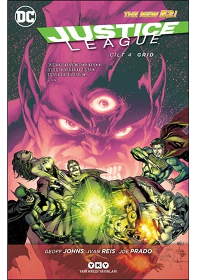 Justice League Cilt 4 - Grid - Ivan Reis -  Geoff Johns - Yapı Kredi Yayınları