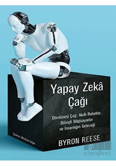 Yapay Zeka Çağı  - Byron Reese  - Say Yayınları
