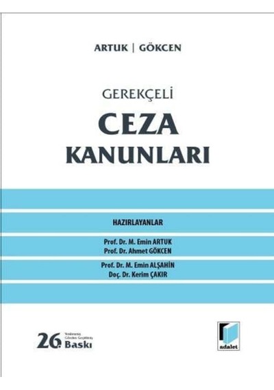 Gerekçeli Ceza Kanunları Mehmet Emin Artuk, Ahmet Gökcen