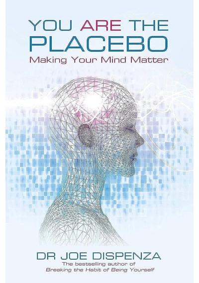 You Are The Placebo: Making Your Mind Matter