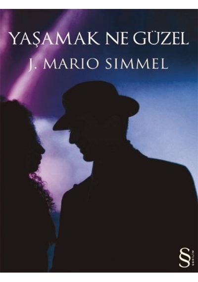 Yaşamak Ne Güzel - J. Mario Simmel - Everest Yayınları