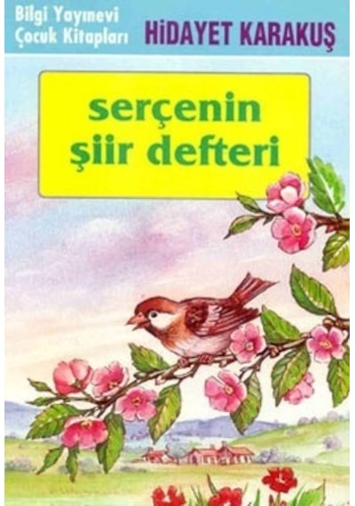 Serçenin Şiir Defteri - Hidayet Karakuş - Bilgi Yayınevi
