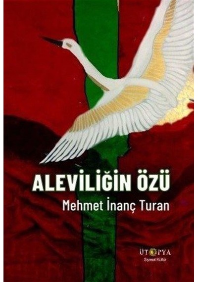 Aleviliğin Özü - Mehmet İnanç Turan - Ütopya Yayınevi