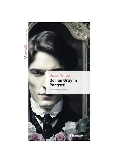 Dorian Gray'in Portresi - Livaneli Kitaplığı - Oscar Wilde - İnkılap Kitabevi