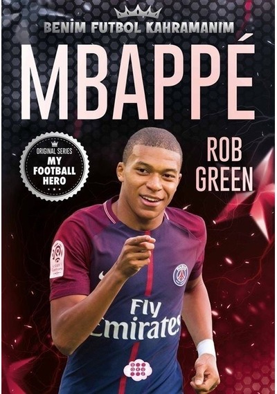 Mbappe - Benim Futbol Kahramanım - Rob Green - Dokuz Yayınları