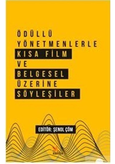 Ödüllü Yönetmenlerle Kısa Film ve Belgesel Üzerine Söyleşiler- Kriter