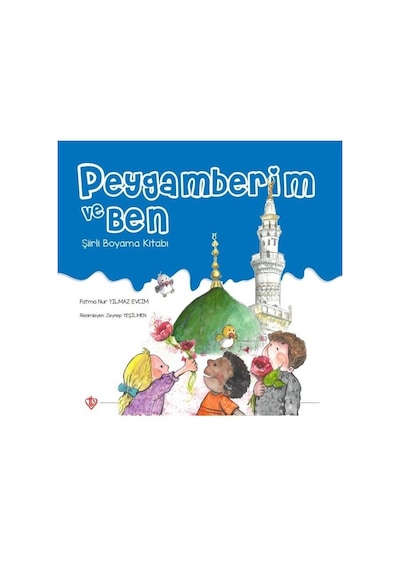 Peygamberim ve Ben Şiirli Boyama - Fatma Nur Yılmaz Evcim - Türkiye Diyanet Vakfı Yayınları