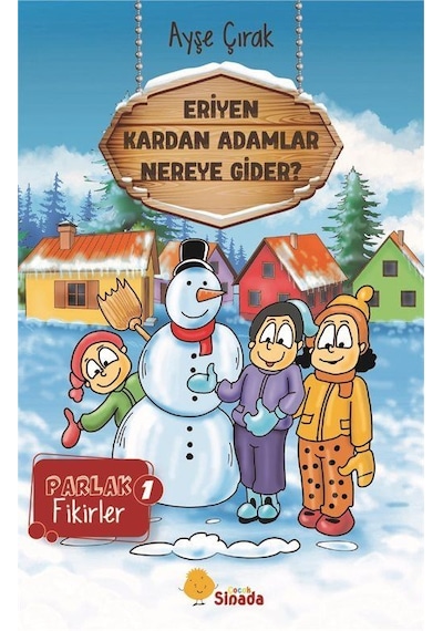 Eriyen Kardan Adamlar Nereye Gider / Parlak Fikirler 1 / Ayşe...