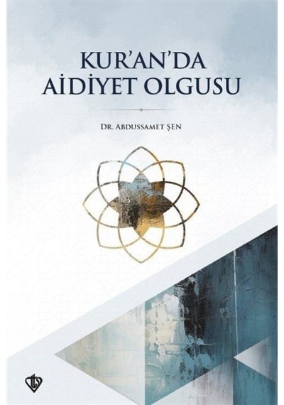 Kur'an'da Aidiyet Olgusu - Abdussamet Şen - Türkiye Diyanet Vakfı Yayınları